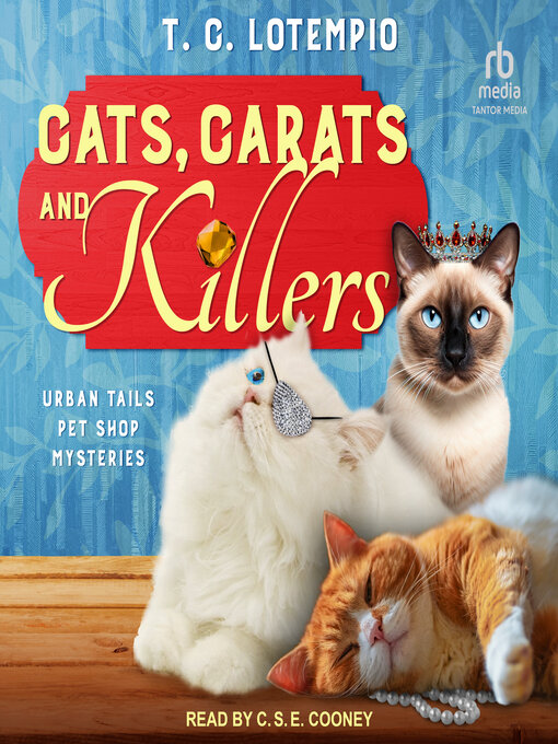 Title details for Cats, Carats, and Killers by T. C. LoTempio - Wait list